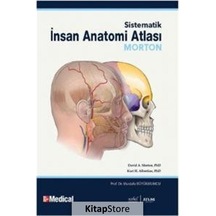 Morton-Sistematik İnsan Anatomi Atlası-Human Anatomy - David A. Morton - Atlas Akademi Yayınları