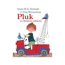 Pluk ve Kırmızı Çekicisi - Fiep Wenstendorp -  Annie M. G. Schmidt - Can Çocuk Yayınları