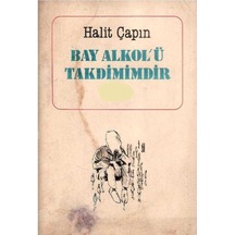 Bay Alkol'ü Takdimimdir - Halit Çapan 1.baskı