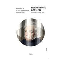 Hermeneutik Dersleri & 1809/1810 Güz Ve 1819 Bahar Yarıyılı / ...