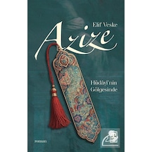 Azize & Hüdayî'nin Gölgesinde / Elif Veske