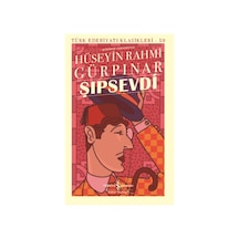 Günümüz Türkçesiyle Şıpsevdi - Türk Edebiyatı Klasikleri 55 - Hüseyin Rahmi Gürpınar - İş Bankası Kültür Yayınları