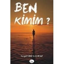 Ben Kimim Serpil Hiçşaşmaz