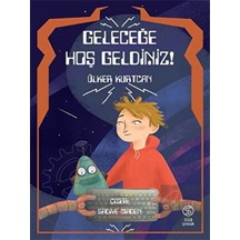 Geleceğe Hoş Geldiniz! - Ülker Kurtcan - Sia