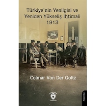 Türkiye'nin Yenilgisi Ve Yeniden Yükseliş İhtimali 1913 / Colm...