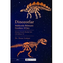 Dinozorlar Hakkında Bilmeniz Gereken 10 Şey