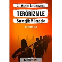 21. Yüzyılın Başlangıcında Terörizmle Stratejik Mücadele / Osm...