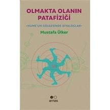 Olmakta Olanın Patafiziği-Hume'un Gölgesinde Diyolaglar - Mustafa Ülker - Arnas