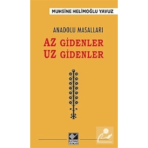 Anadolu Masalları Az Gidenler Uz Gidenler - Muhsine Helimoğlu Yavuz - Kaynak Yayınları
