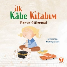 İlk Kabe Kitabım - Merve Gülcemal - Turkuvaz Çocuk