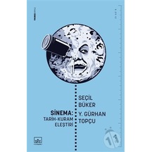Sinema-Tarih Kuram Eleştiri - Seçil Büker - İthaki Yayınları