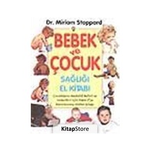 Bebek ve Çocuk Sağlığı El Kitabı - Miriam Stoppard - İnkılap Kitabevi