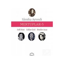 Mektuplar 5 - Samiha Ayverdi -  Safiye Erol - Kubbealtı Neşriyatı