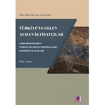 1933 - 1950 Yılları Arasında Türkiye'ye Gelen Alman İktisatçılar  - Gerhard Kessler'in Türkiye'de Sosy - Pelin Arslan - Efil Yayınevi Yayınları