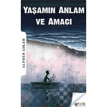 Yaşamın Anlam ve Amacı - Fark Yayınları - Alfred Adler