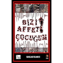 Bizi Affet Çocuğum