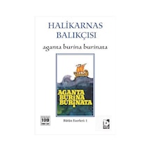 Aganta Burina Burinata - Halikarnas Balıkçısı