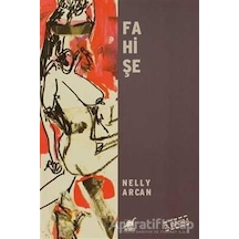 Fahişe - Nelly Arcan - Ayrıntı Yayınları