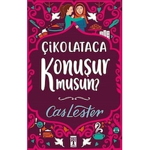 Çikolataca Konuşur Musun? (Bez Cilt Sert Kapak Şömizli)