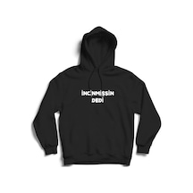 Erkek Siyah Incinmişsin Dedi Baskılı Kapüşonlu Sweatshirt Siyah