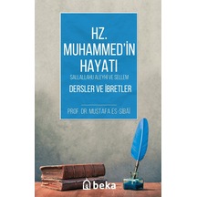 Hz. Muhammed S.a.v Hayatı - Dersler Ve İbretler