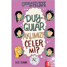 Çocuklar için Felsefe - Duygular Aklımızı Çeler mi? - Özge Özdemir - Redhouse Kidz Yayınları