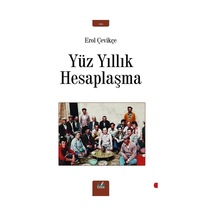 Yüz Yıllık Hesaplaşma - Erol Çevikçe - İzan Yayıncılık