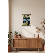 Hayat Her Zaman İnsana Gülmez Retro Tablo Eğlenceli Yazılı Vintage Dekoratif Poster Ahşap & Metal