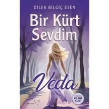 Bir Kürt Sevdim 2 Veda - Dilek Bilgiç Esen - Müptela Yayınları