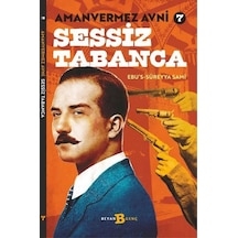 Sessiz Tabanca - Amanvermez Avni 7 - Ebu's Süreyya Sami - Beyan Yayınları