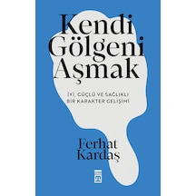 Kendi Gölgeni Aşmak