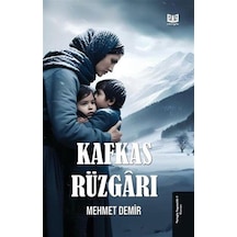 Kafkas Rüzgarı / Mehmet Demir