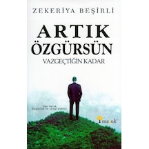 Artık Özgürsün - Zekeriya Beşirli - Maşuk Kitap