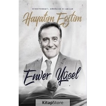 Hayatım Eğitim - Enver Yücel - Yazarın Kendi Yayını