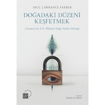 Doğadaki Düzeni Keşfetmek  - Linnaeus'tan E.O. Wilson'a Doğa Tarihi Geleneği  - Paul Lawrence Farber  - Küre Yayınları