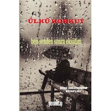 Ben Senden Sonra Eksiğim - Ülkü Korkut - Peron Kitap