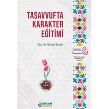 Tasavvufta Karakter Eğitimi / Hamdi Kızıler