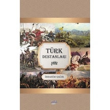 Türk Destanları - İbrahim Sağır - İmbik Yayınları