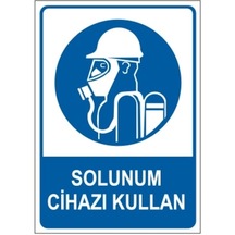 Solunum Cihazı Kullan 25X35 Cm 3 Mm Dekota Uyarı Levhası