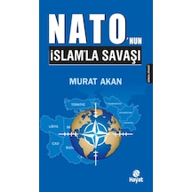 Nato'nun İslamla Savaşı - Murat Akan - Hayat Yayıncılık