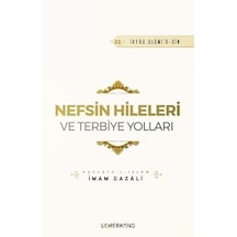 Nefsin Hileleri ve Terbiye Yolları  - İmam Gazali  - Semerkand Yayınları