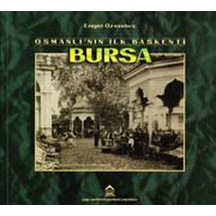Osmanlı'nın İlk Başkenti Bursa