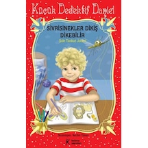 Küçük Dedektif Daniel - Sivrisinekler Dikiş Dikebilir - Şule Tankut Jobert - Kelime Yayınları