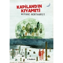Kapiland'ın Kıyameti - Miyase Sertbarut - Tudem Yayınları
