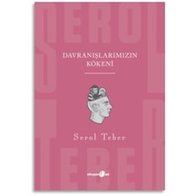 Davranışlarımızın Kökeni - Serol Teber - Okuyan Us Yayınları