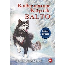 Beyaz Balina Yayınları Kahraman Köpek Balto Ciltsiz Elizabeth C