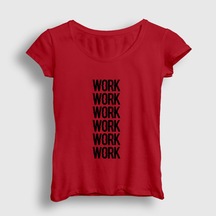 Presmono Kadın Work Work Work Rihanna T-Shirt