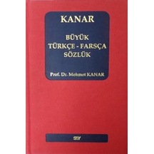Büyük Türkçe-Farsça Sözlük - Mehmet Kanar - Say Yayınları