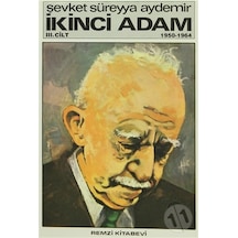 İkinci Adam Cilt: 3 1950-1964