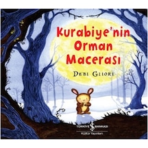 Kurabiye'nin Orman Macerası - Debi Gliori - İş Bankası Kültür Yayınları